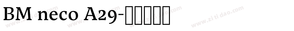 BM neco A29字体转换